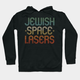 Jewish Space Lasers Hoodie